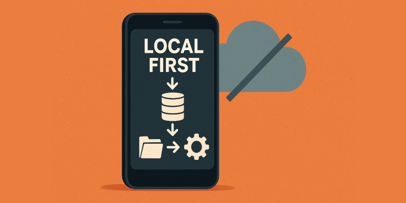 ทำไมถึงควรหันมาสนใจใช้แอปแบบ Local First แทน Cloud?